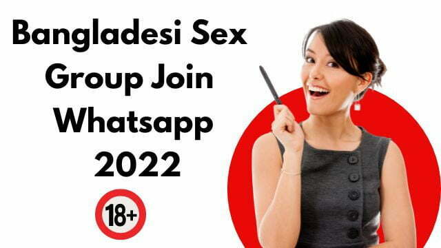 Bangladesi Sex Group Join Whatsapp 2022